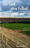 Das Land ohne Fußball (eBook, ePUB)