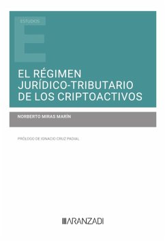 El régimen jurídico-tributario de los criptoactivos (eBook, ePUB) - Miras Marín, Norberto