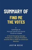 Summary of Find Me the Votes by Michael Isikoff and Daniel Klaidman: A Hard-Charging Georgia Prosecutor, a Rogue President, and the Plot to Steal an American Election (eBook, ePUB)
