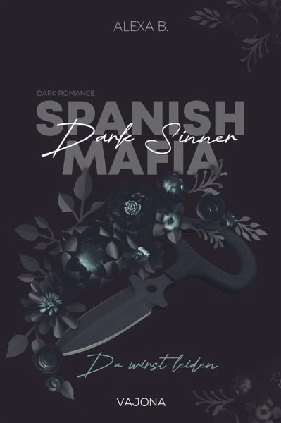 Dark Sinner (Spanish Mafia 4) (eBook, ePUB) Dark Sinner (Spanish Mafia 4) (eBook, ePUB)
