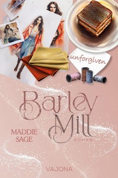 Barley Mill - Unforgiven (3) (eBook, ePUB) - Sage, Maddie