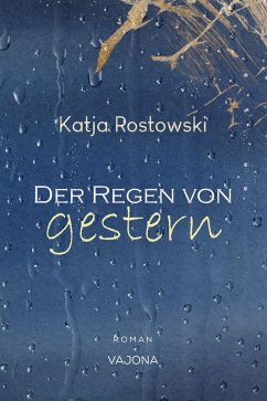 Der Regen von gestern (eBook, ePUB) - Rostowski, Katja