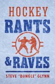 Hockey Rants and Raves (eBook, ePUB) Hockey Rants and Raves (eBook, ePUB)