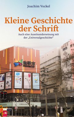 Kleine Geschichte der Schrift (eBook, ePUB) - Vockel, Joachim