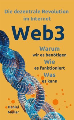 Web3: Die dezentrale Revolution im Internet (eBook, ePUB) - Müller, Daniel