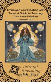 Empower Your Intuition with Tarot A Guide to Trusting Your Inner Wisdom (eBook, ePUB)