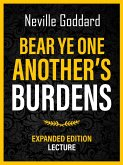 Bear Ye One Another's Burdens - Expanded Edition Lecture (eBook, ePUB)