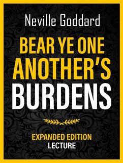 Cover Bear Ye One Another's Burdens - Expanded Edition Lecture (eBook, ePUB)