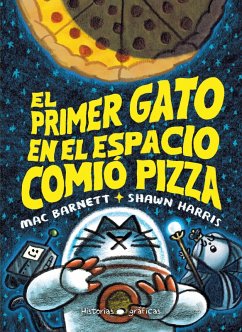 El primer gato en el espacio comió pizza (eBook, ePUB) - Mac Barnett