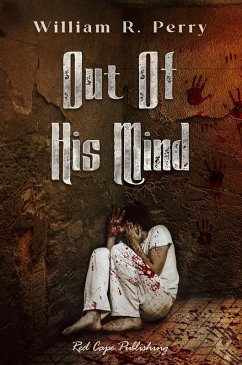 Out of His Mind (By His Hand, #2) (eBook, ePUB) - Perry, William R.