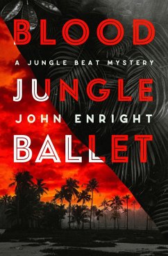 Blood Jungle Ballet (eBook, ePUB) - Enright, John