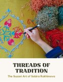 Threads of Tradition. The Suzani Art of Sobira Rakhimova (eBook, ePUB)