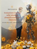 Sosiaalisen median sekä tekoälyn yhteiskunnallinen dilemma (eBook, ePUB)