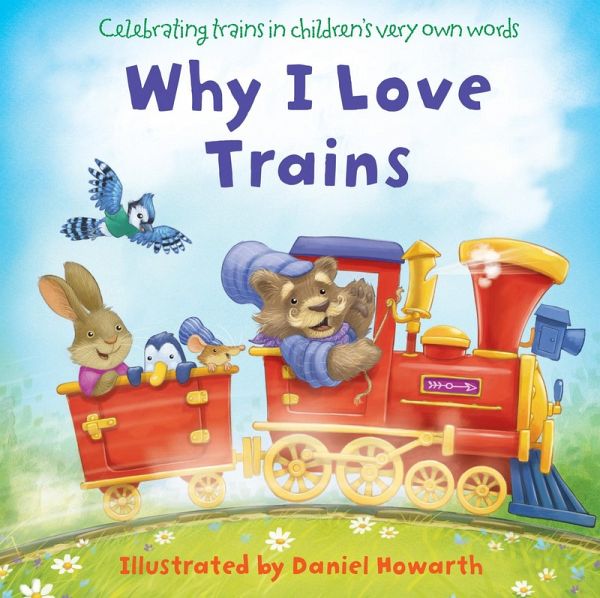 Why I Love Trains (eBook, ePUB) Why I Love Trains (eBook, ePUB)