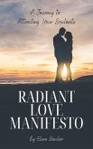 Radiant Love Manifesto: A Journey to Attracting Your Soulmate (eBook, ePUB)