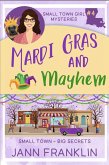 Mardi Gras and Mayhem (Small Town Girl Mysteries, #4) (eBook, ePUB) Mardi Gras and Mayhem (Small Town Girl Mysteries, #4) (eBook, ePUB)