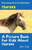 A Picture Book for Kids About Horses (Fascinating Animal Facts) (eBook, ePUB)