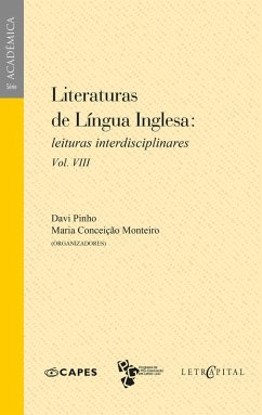LITERATURAS DE LÍNGUA INGLESA: LEITURAS INTERDISCIPLINARES VOL. VIII (eBook, PDF) - Pinho, Davi; Monteiro, Maria Conceição