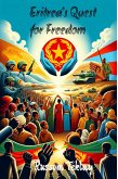 Eritrea's Quest for Freedom (eBook, ePUB) Eritrea's Quest for Freedom (eBook, ePUB)