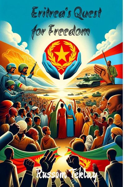 Eritrea's Quest for Freedom (eBook, ePUB)
