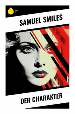 Der Charakter - Smiles, Samuel