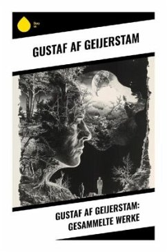 Gustaf af Geijerstam: Gesammelte Werke - Geijerstam, Gustaf af