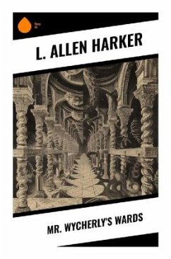 Mr. Wycherly's Wards - Harker, L. Allen