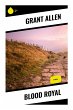 Blood Royal - Bild 1