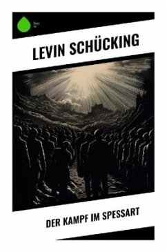 Der Kampf im Spessart - Schücking, Levin