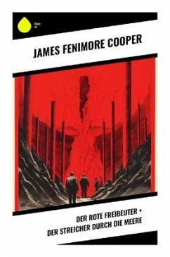 Der rote Freibeuter + Der Streicher durch die Meere - Cooper, James Fenimore
