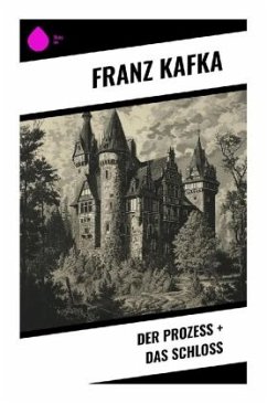 Der Prozess + Das Schloss - Kafka, Franz