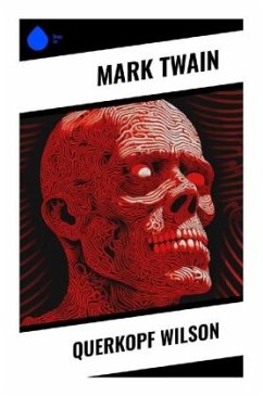 Querkopf Wilson - Twain, Mark