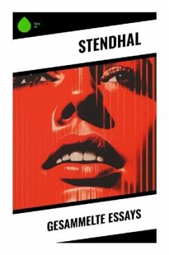 Gesammelte Essays - Stendhal