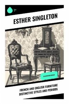French and English furniture distinctive styles and periods - Singleton, Esther