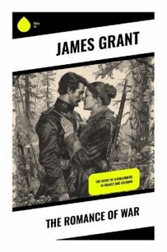 The Romance of War - Grant, James
