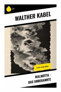 Malmotta - Das Unbekannte - Kabel, Walther