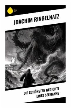 Die schönsten Gedichte eines Seemanns - Ringelnatz, Joachim