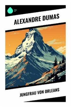 Jungfrau von Orleans - Dumas, Alexandre