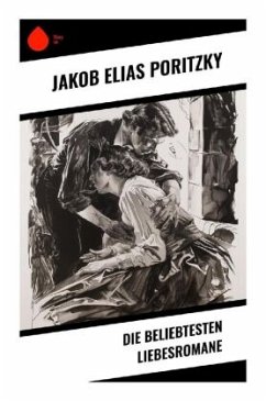 Die beliebtesten Liebesromane - Poritzky, Jakob Elias