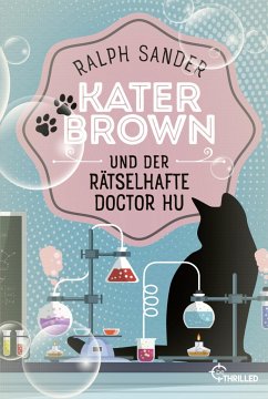 Kater Brown und der rätselhafte Doctor Hu - Sander, Ralph