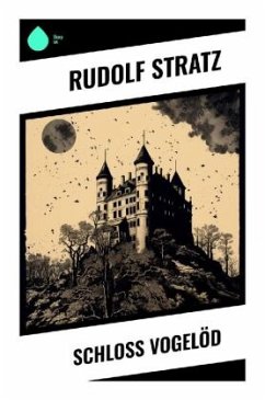 Schloss Vogelöd - Stratz, Rudolf
