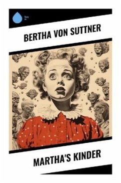 Martha's Kinder - Suttner, Bertha von