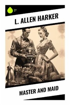 Master and Maid - Harker, L. Allen