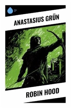 Robin Hood - Grün, Anastasius