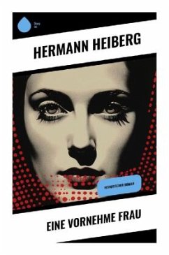 Eine vornehme Frau - Heiberg, Hermann