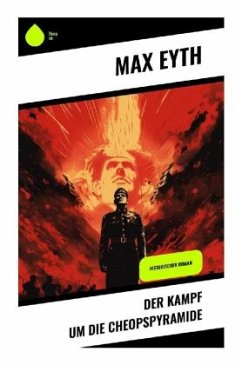 Der Kampf um die Cheopspyramide - Eyth, Max