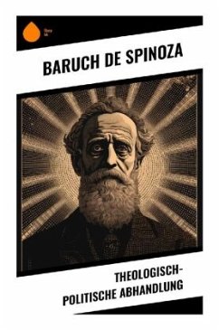 Theologisch-politische Abhandlung - Spinoza, Baruch de