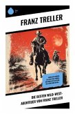 Die Besten Wild-West-Abenteuer von Franz Treller