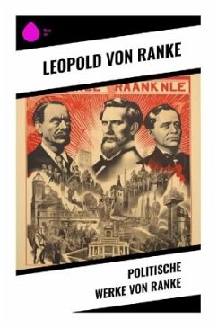 Politische Werke von Ranke - Ranke, Leopold von