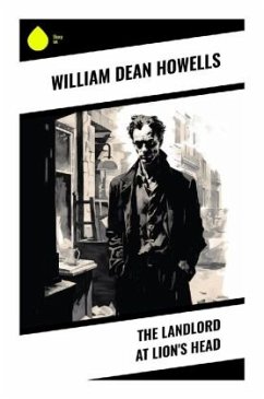 The Landlord at Lion's Head - Howells, William Dean